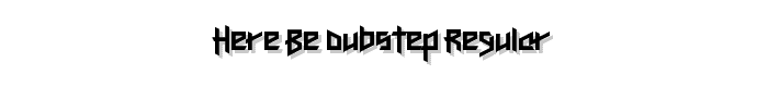 Here Be Dubstep Regular font